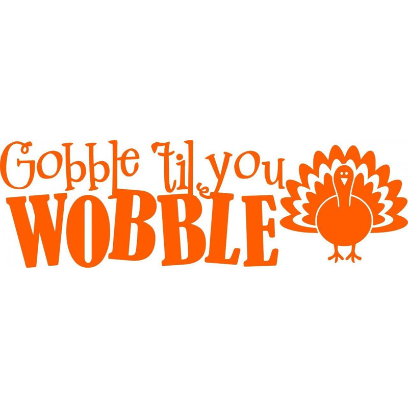 Décalcomanie murale « til you tremblement » gobble