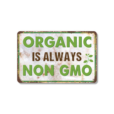 Enseigne de fantaisie en aluminium 10 po x 14 po Organic Is Always Non OGM