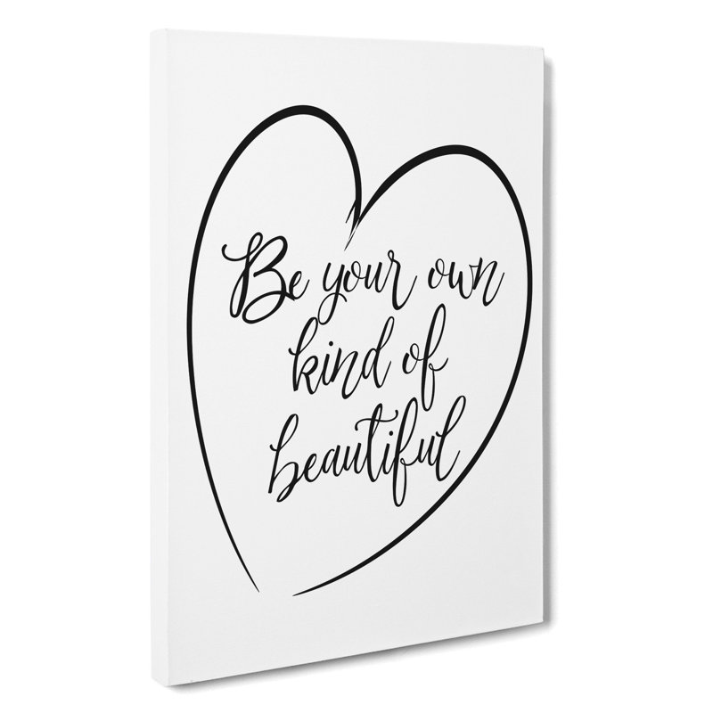 Own Kind Of Beautiful - Wrapped Canvas, 50cm H x 35cm W x 3cm D