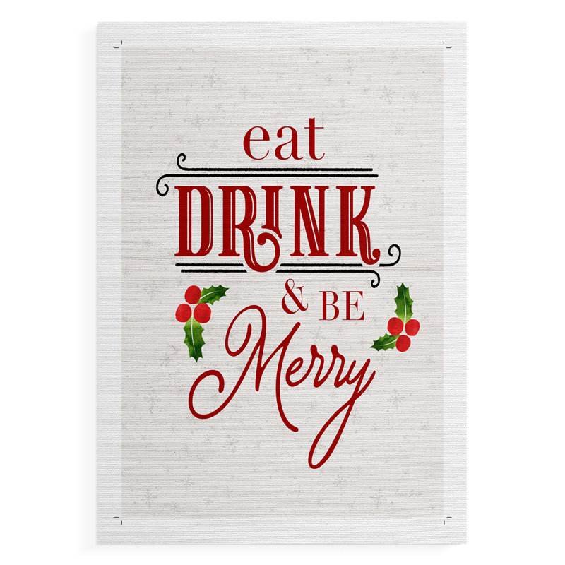 «Eat, Drink and Be Merry» - Impression sur toile seulement - non encadrée, H 27 po x l 18 po
