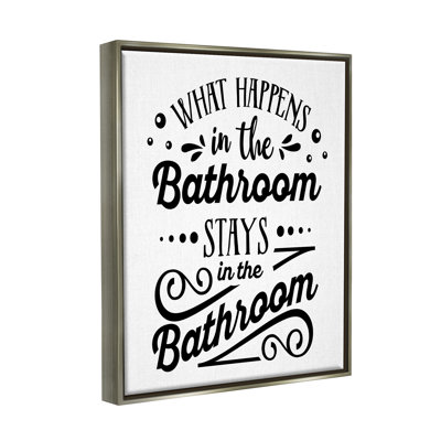 What Happens In Bathroom Silly Decorated Typography  Luster Gray Framed Floating Canvas Wall Art by Lettered and Lined