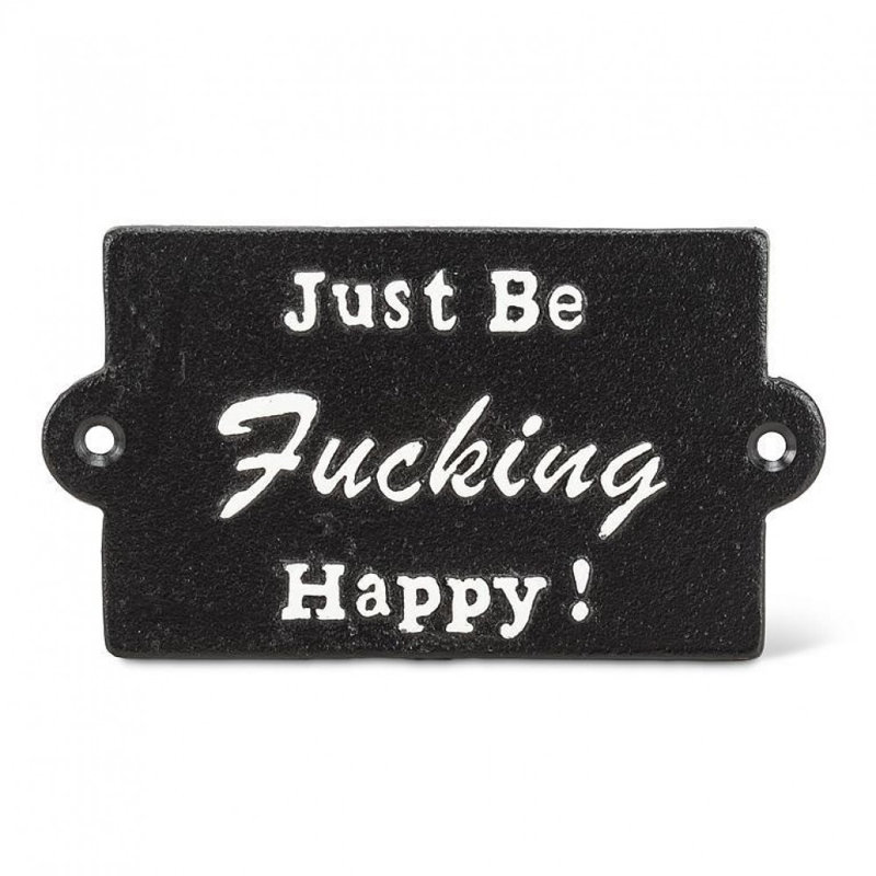 Just Be ... Happy Sign