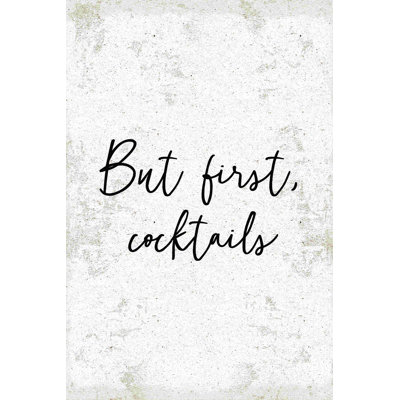 " But First Cocktails "