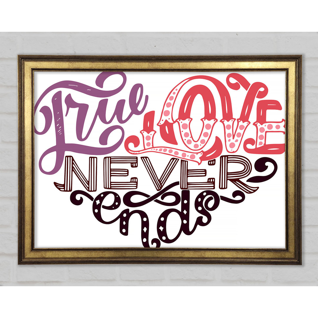 Wahre Liebe endet nie - Single Picture Frame Typography