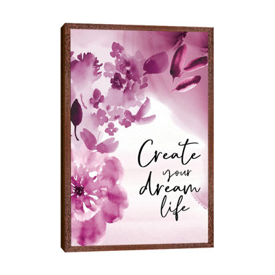 Create Your Dream Life by Stephanie Ryan - Print on Canvas