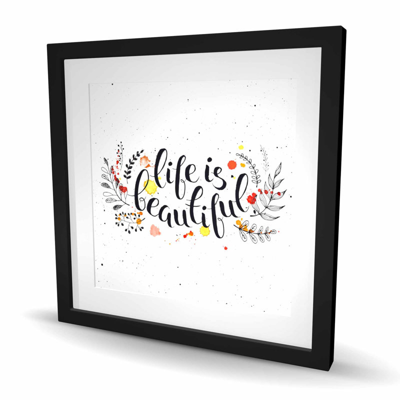 Life is Beautiful - Impression encadrée et décorative pour la maison