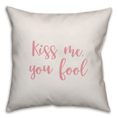  Coussin Kiss Me You Fool