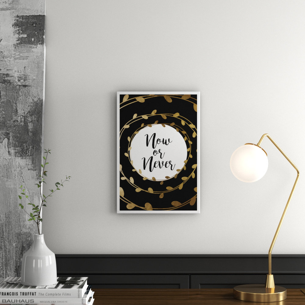 'Now or Never' Textual Art