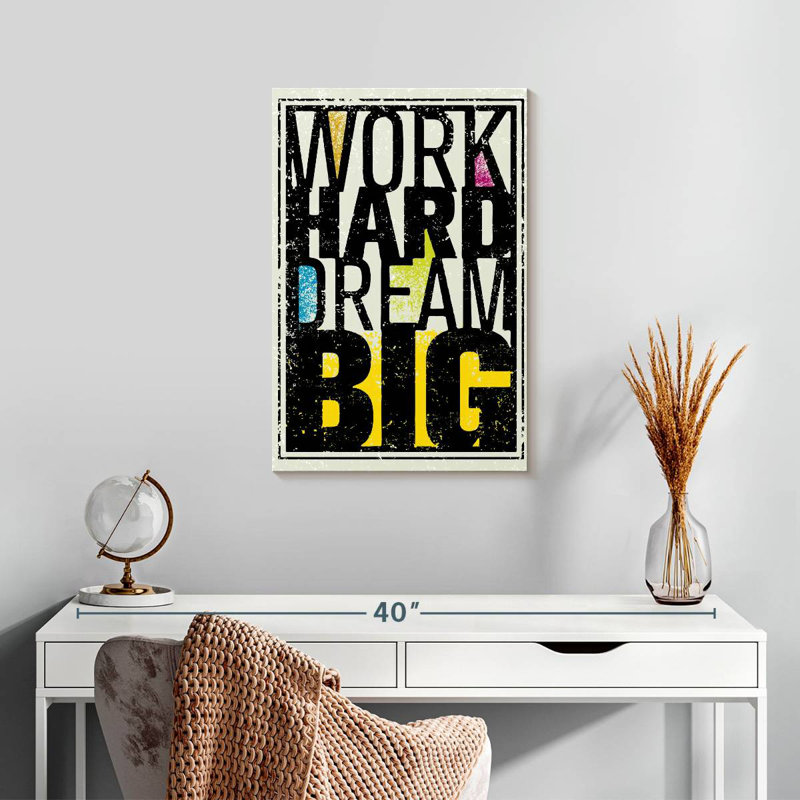 Tergel Work Hard Dream Big Quote, 24" H x 16" W