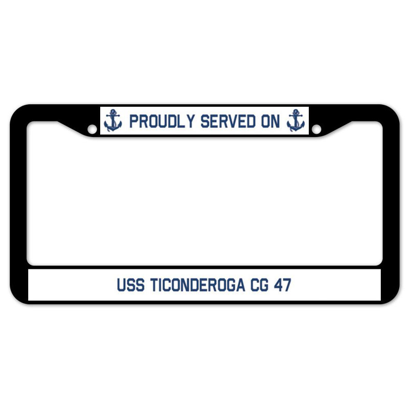 Proudly Served on USS TIConDEROGA CG 47 Plate Frame