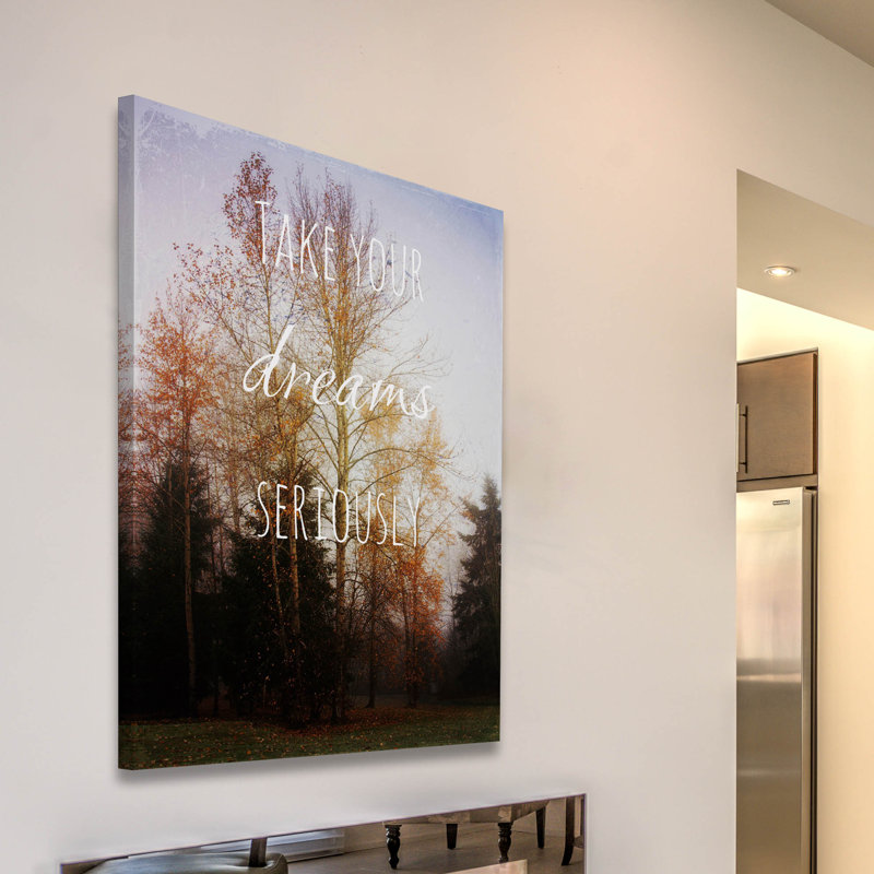 Take Your Dreams Seriously by Sylvia Cook - Wrapped Canvas Print, 152cm H x 102cm W x 4cm D