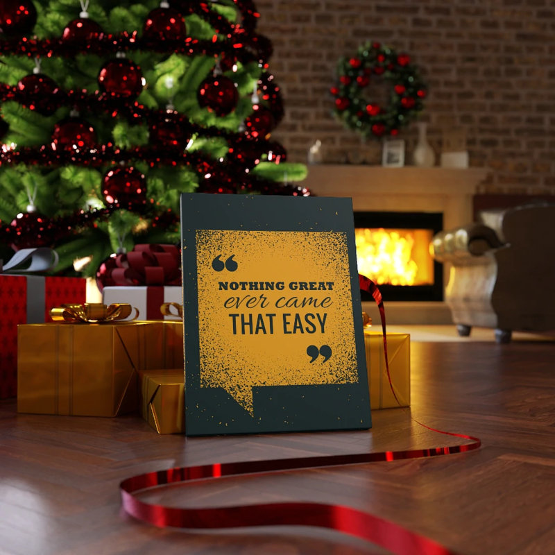 Nothing Great Ever Came That Easy - Wrapped Canvas Print, 41cm H x 30cm W