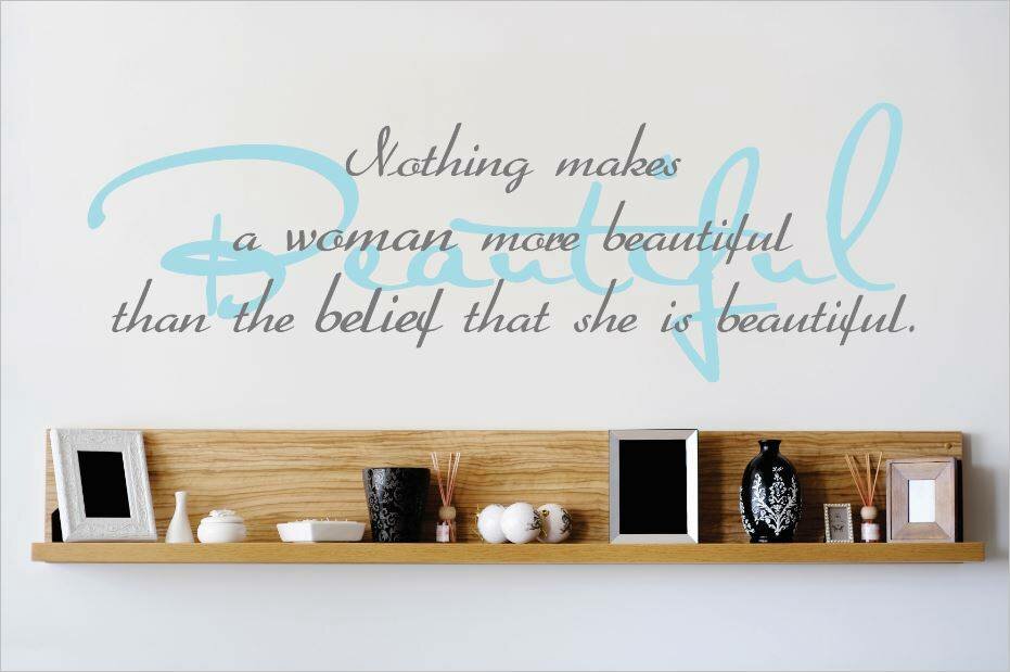Design with Vinyl Nothing Makes A Woman More Beautiful Than The Belief That She Is Beautiful Wall Decal, Blue