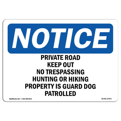 OSHa Notice - Private Road Keep out No Trespassing Hunting Sign | Heavy Duty