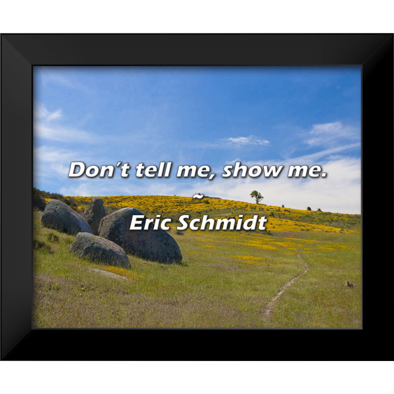 Eric Schmidt Citation: Ne me dis pas, montre-moi.