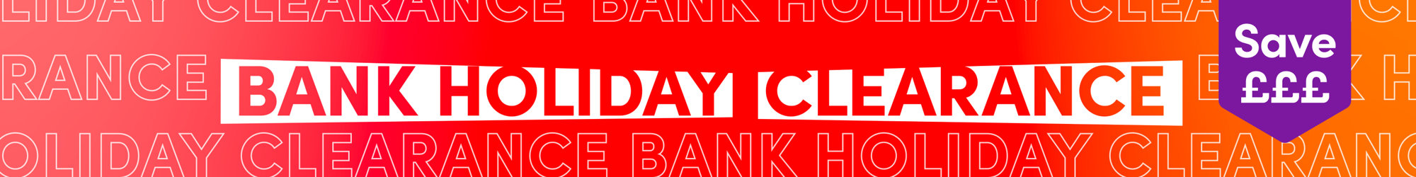 Bank Holiday Clearance
