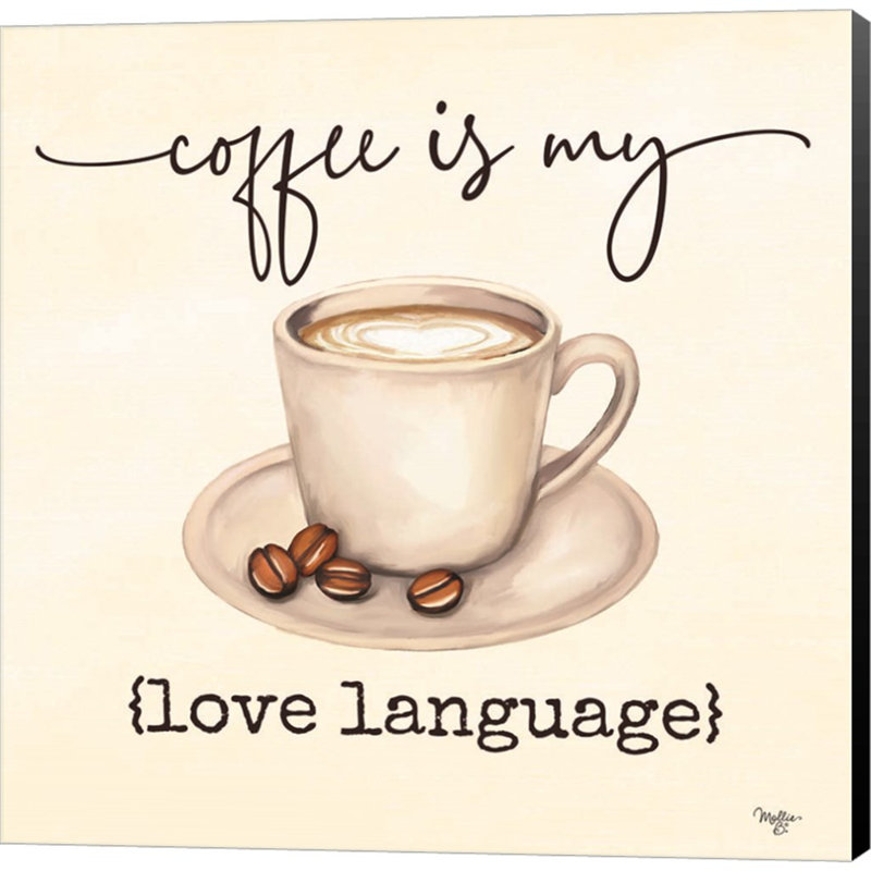 "Coffee is my love" par Mollie B., art mural sur toile