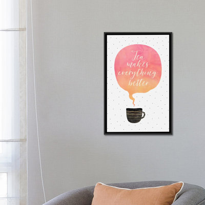 «Tea Makes Everything Better», impression sur toile