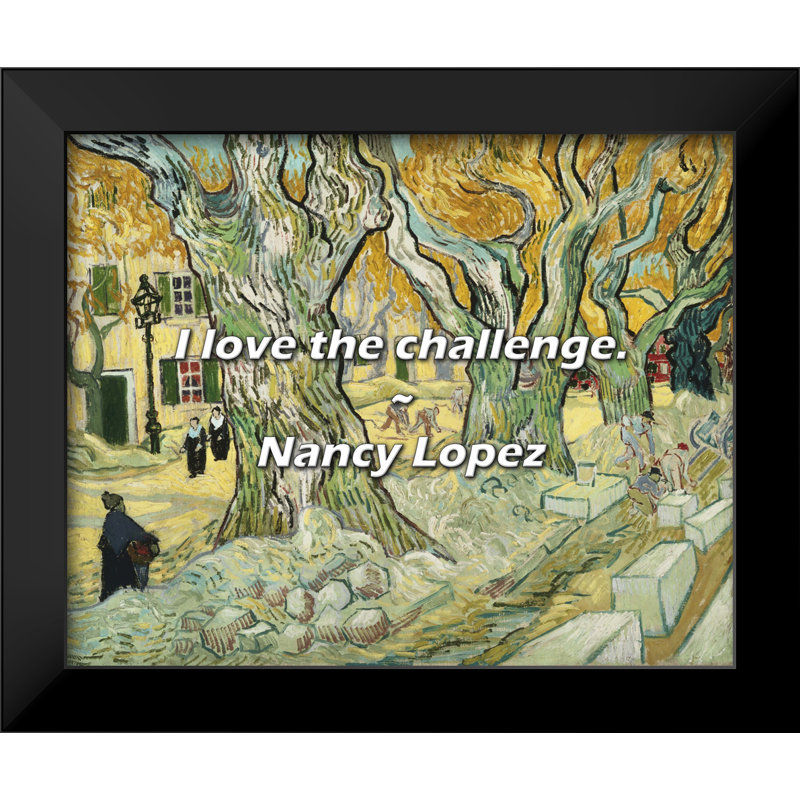 Nancy Lopez, citation: «I love the défi.