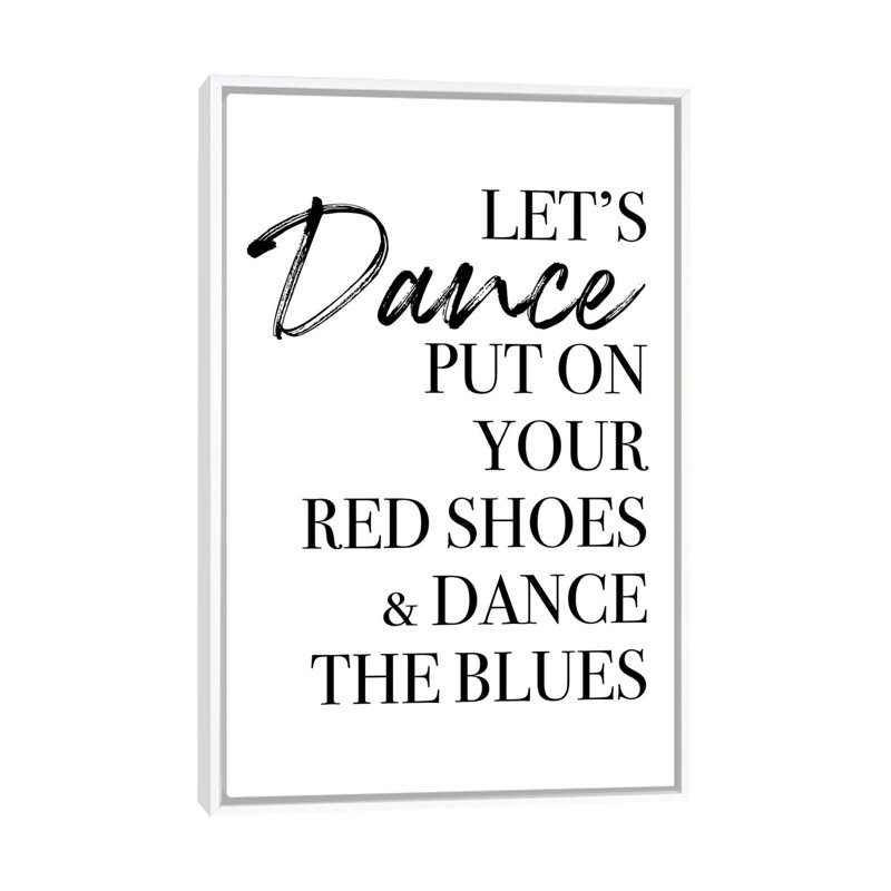 "LET’S Dance" par Mambo art studio, art textuel, H 40 po x l 26 po x P 1,5 po, Pas de tapis, Toile blanche encadrée