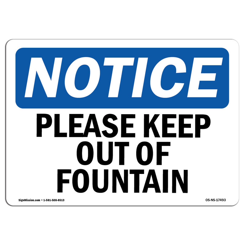 Please Keep Out Of Fountain  Aluminum Sign 10" X 7"