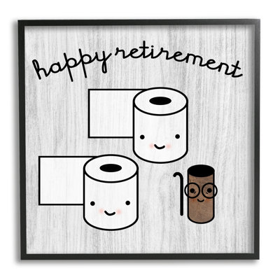 " Happy Retirement Witty Toilet Paper Grain Pattern " by Daphne Polselli