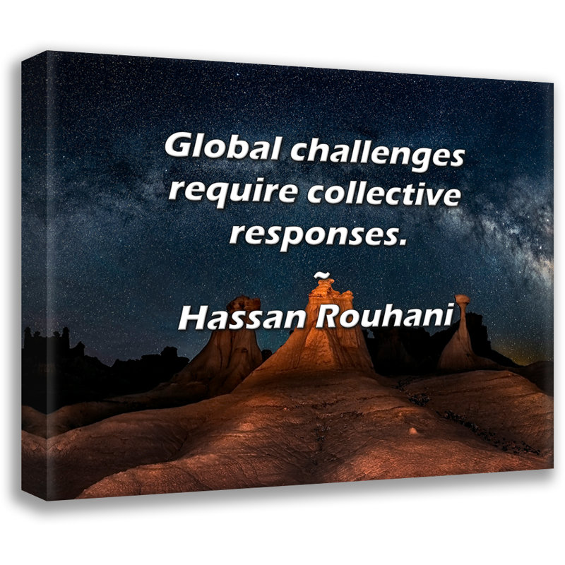 Trinx Gallery Wrapped Canvas By Hassan Rouhani: "Global challenges require collective respons