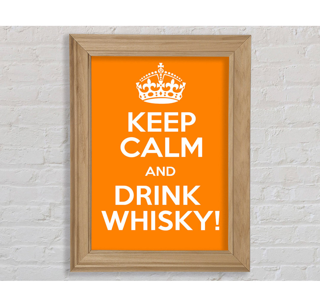 Gaultier Kitchen Zitat Keep Calm Whisky Gerahmter Druck Wandkunst