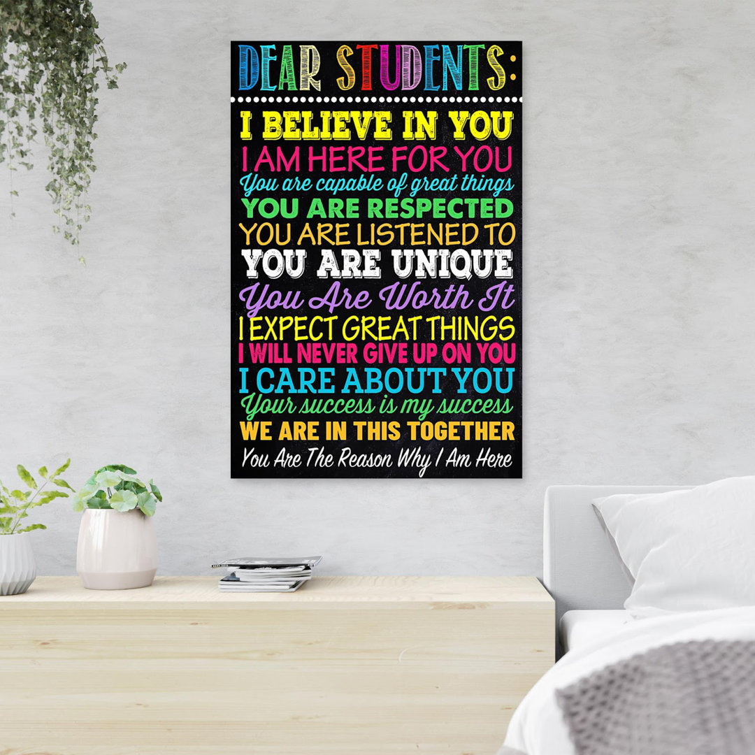 A Inspirational Letter To Beloved Students - Dear Students We Are In This Together You Are The Reason Why I Am Here - 1 Piece Rectangle Graphic Art Print On Wrapped Canvas Trinx 