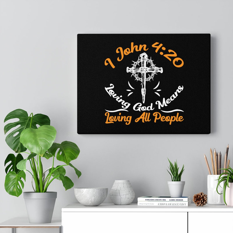 Long God 1 John 4:20 - Wrapped Canvas Print, 30cm H x 41cm W