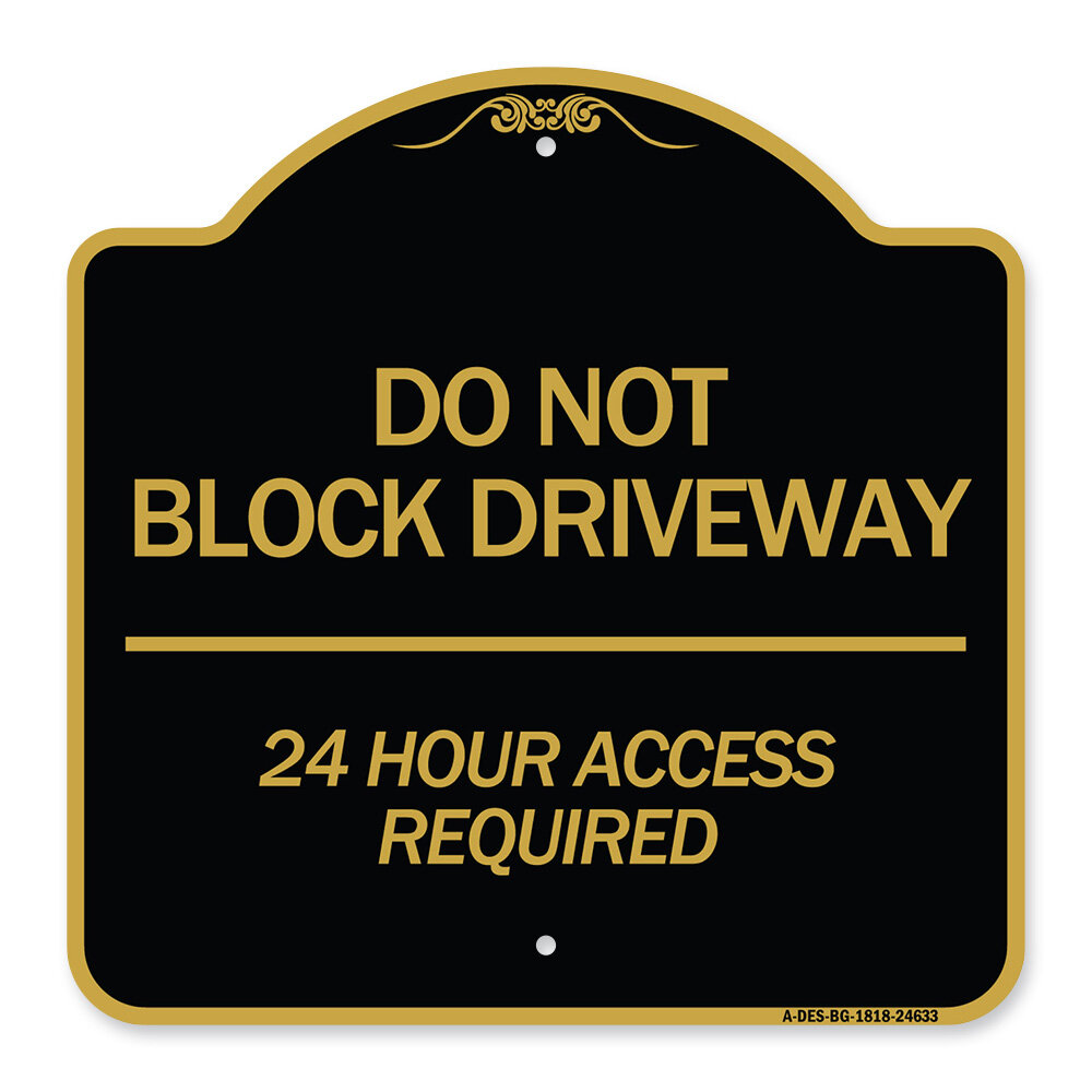 Signmission Designer Series Sign - Do Not Block Driveway 24 Hour Access ...