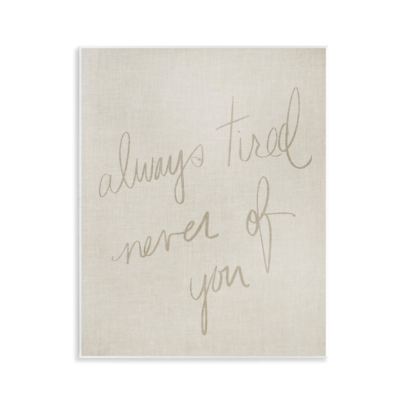 «Always Tired Never Of You» par Daphne Polselli