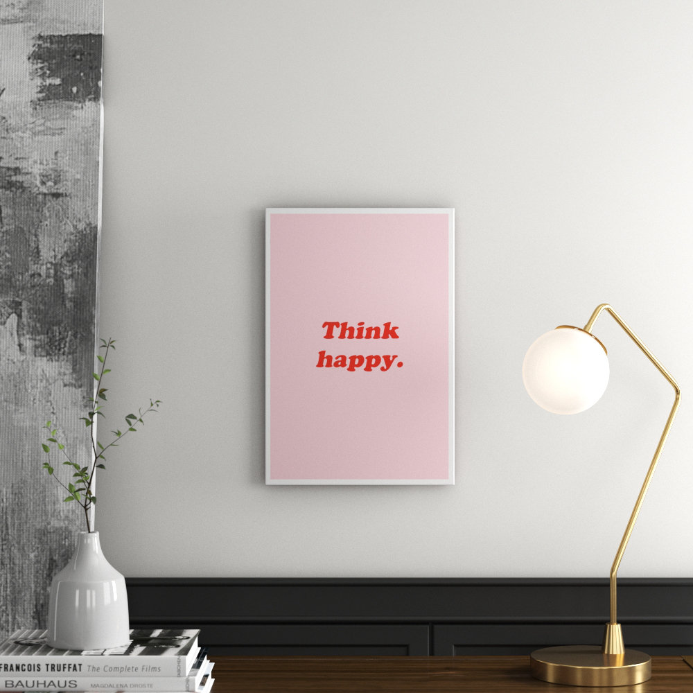 'Think Happy Like Ever' Textual Art