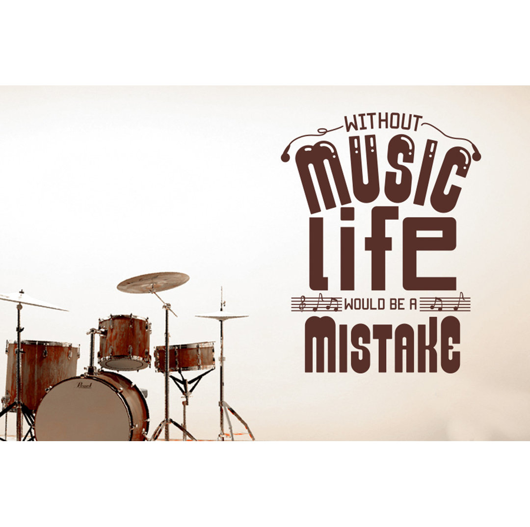 Without Music Life Would Be A Mistake Wall Sticker