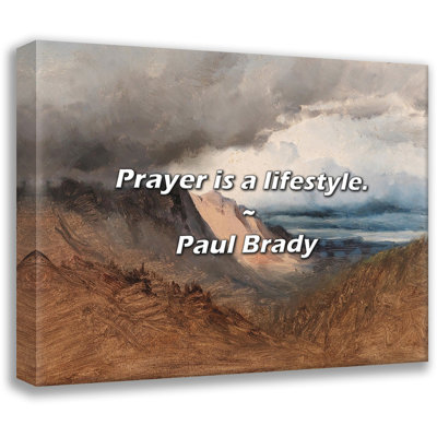 Paul Brady Quote: Prayer is a lifestyle.