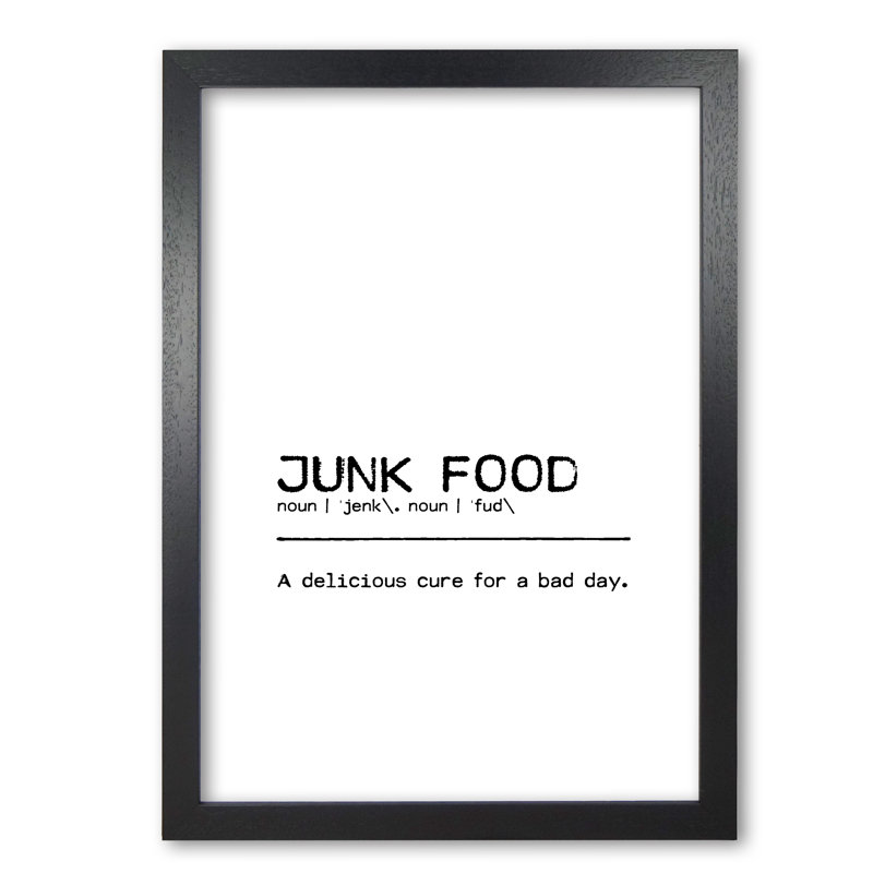 Junk Food Delicious - Print, Black Grain Frame, 85 cm H x 60 cm W x 5 cm D