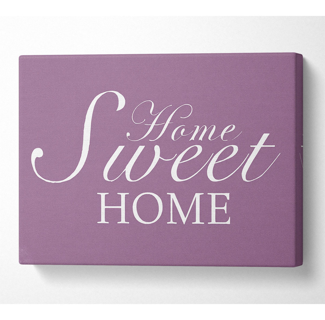 Home Sweet Home - Wrapped Canvas Art Prints