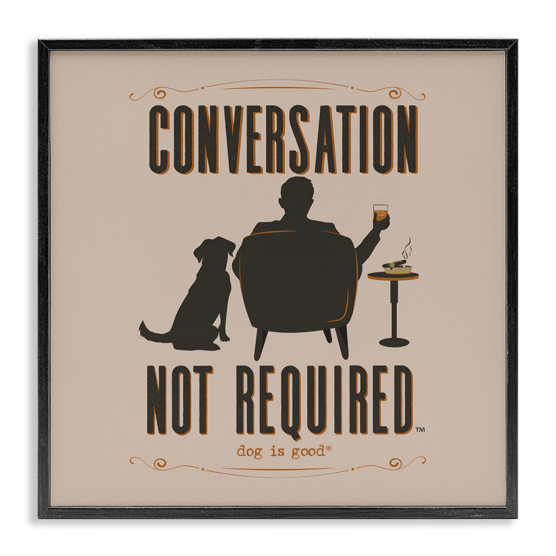 No Conversation Dog Humor, art giclée encadrée par Dog Is Good, H 17 po x l 17 po, Giclée encadrée noir minuit