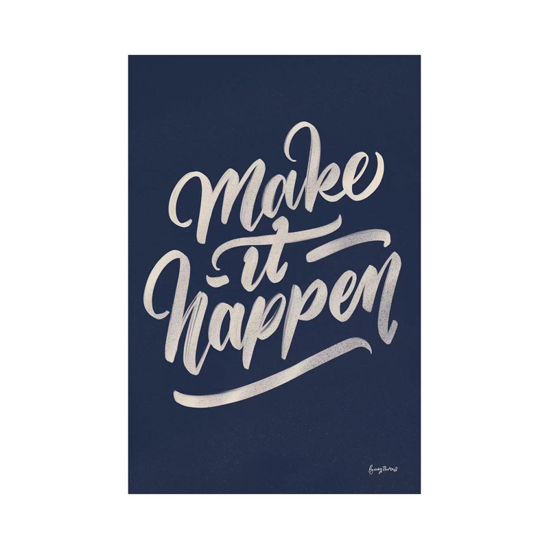 Encouraging Words - Happen by Becky Thorns - Wrapped Canvas Print, 101.6 cm H x 66.04 cm W x 3.175 cm D