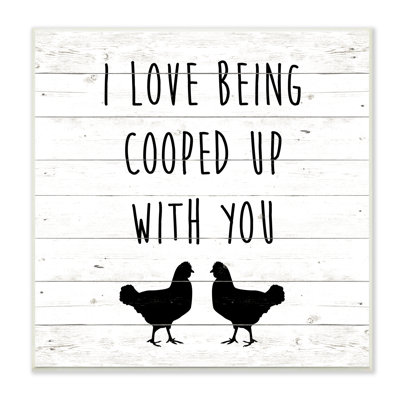 «Love Being Cooped Up With You», phrase romantique
