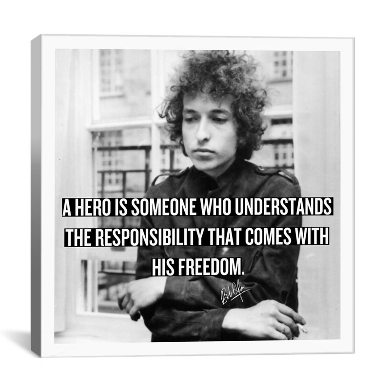 «Icon, Heroes and Legends», citation de Bob Dylan, reproduction de photo sur toile, H 37 po x l 37 po x P 1,5 po