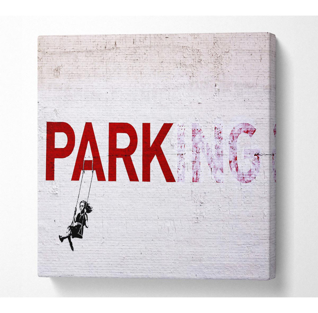 Park Or Parking - Kunstdrucke auf Leinwand