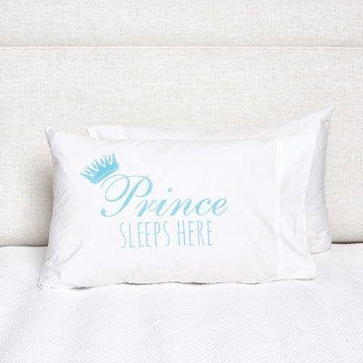 Prince Sleeps Here Pillowcase