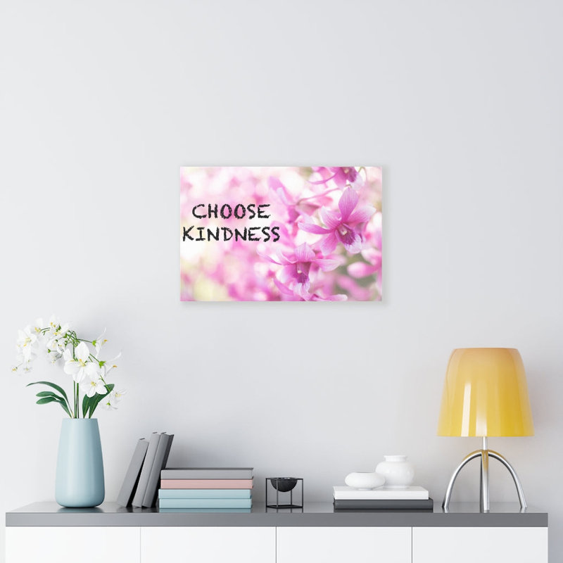 Choose Kindness - Wrapped Canvas Print, 30cm H x 41cm W