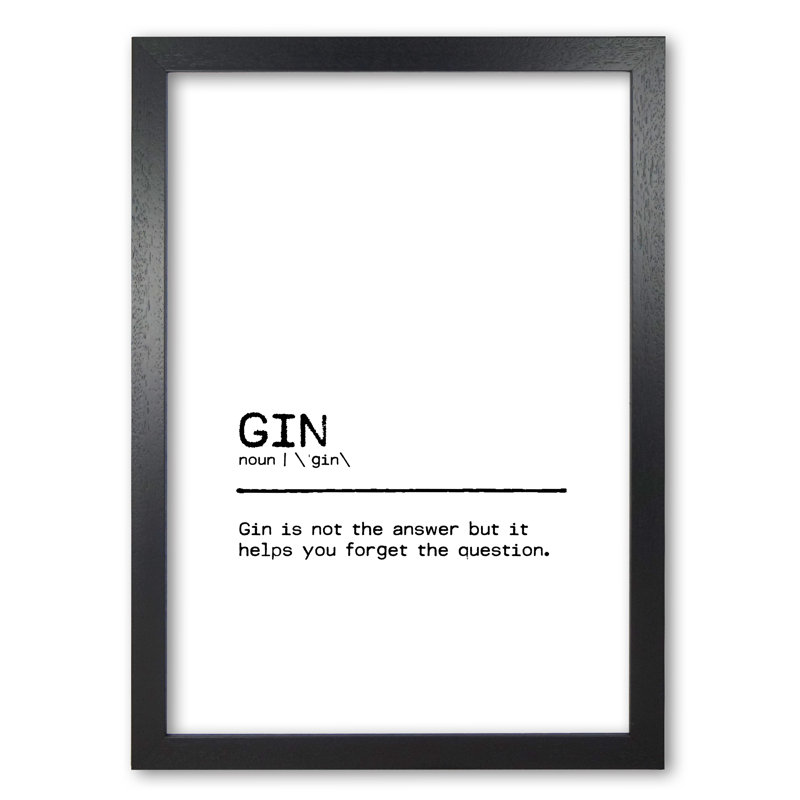 Gin Forget - Print, Black Grain Frame, 30 cm H x 21 cm W x 5 cm D
