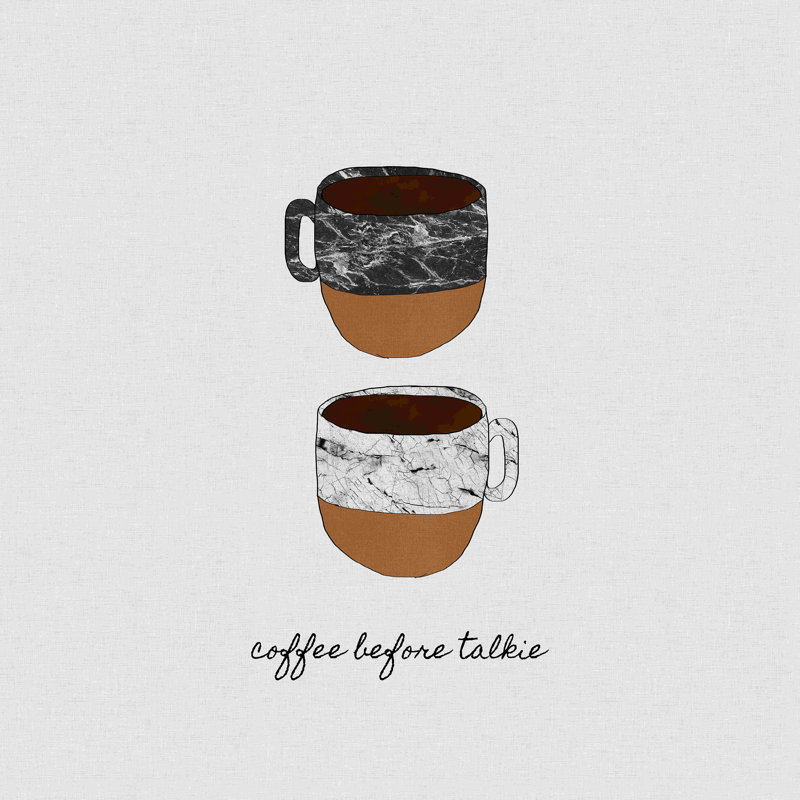 " Coffee Before Talkie ", 12" H x 12" W  , No, Wrapped Canvas
