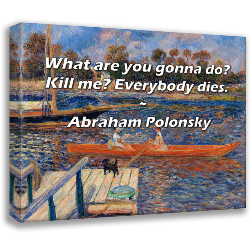 Toile tendue Ophelia & Co. par Abraham Polonsky: «Que vas-tu faire? Kill me? Everybody, H 33 po x l 48 po