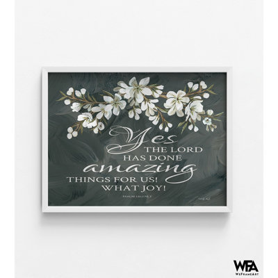 Amazing Things By Cindy Jacobs, Framed Psalm 126:3 NTL Poster Print, Amazing Things Print, Extra Large White Flowers Poster Print