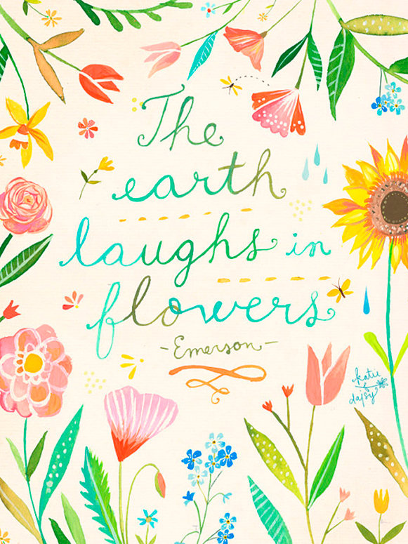 «The Earth Laughs in Flowers» par Katie Daisy, art textuel sur toile, H 24 po x l 18 po