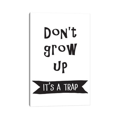 «Don't Grow up Banner» par Pixy, art textuel sur toile tendue